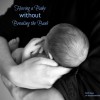 Having a Baby without Breaking the Bank How to Save Money from the Start!